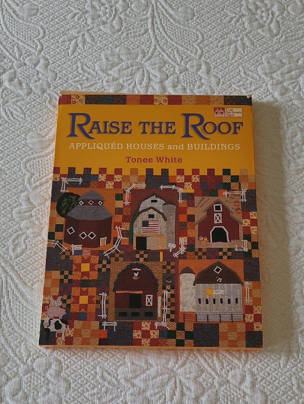 Appliqued Houses And Buildings, Raise The Roof,64 Page Book, Patterns, Instruct.